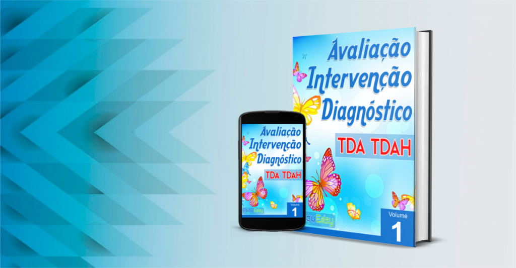 TDA / TDAH – Avaliação, Intervenção e Diagnóstico – Vol. 01