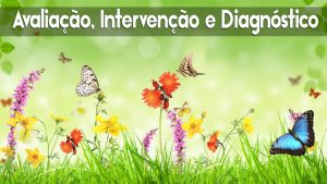 Avaliação, Intervenção e Diagnóstico D.A.E