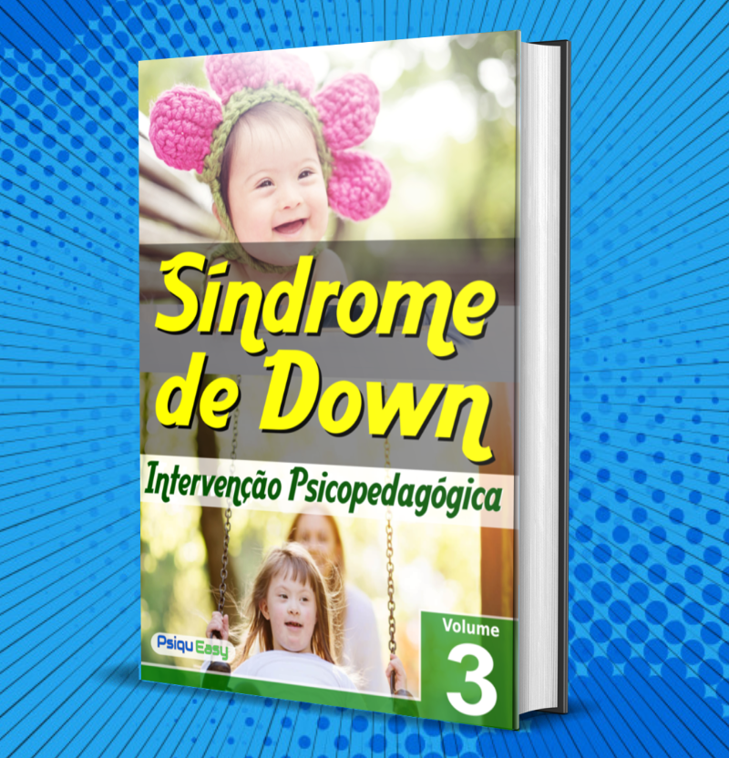 Intervenção Psicopedagógica – Síndrome de Down Volume 03