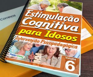 Estimulação Cognitiva para Idosos – Intervenção Psicopedagógica – vol.06