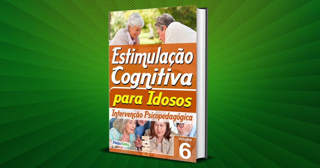 Estimulação Cognitiva para Idosos – Intervenção Psicopedagógica – vol.06
