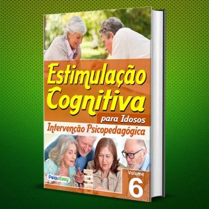 Estimulação Cognitiva para Idosos – Intervenção Psicopedagógica – vol.06