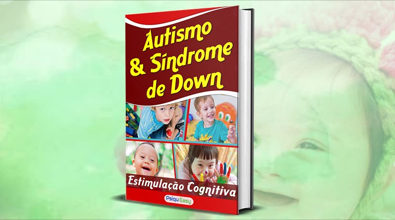 Estimulação Cognitiva - Autismo e Síndrome de Down