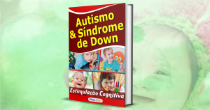 Estimulação Cognitiva - Autismo e Síndrome de Down