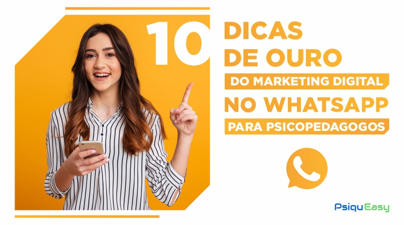 10_Dicas_de_Ouro_do_Marketing_Digital_no_WhatsApp_para_Psicopedagogos