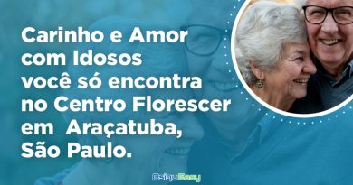 Carinho_e_Amor_com_Idosos_você_só_encontra_no_Centro_Florescer_em__Araçatuba_–_São_Paulo
