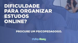 Dificuldade_para_organizar_estudos_online_-_Procure_um_Psicopedagogo