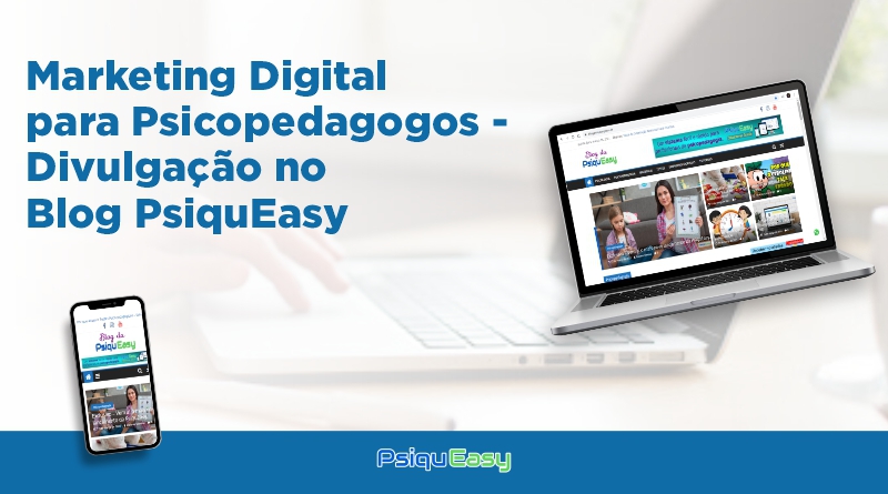 Marketing_Digital_para_Psicopedagogos_-_Divulgação_Blog_PsiquEasy (1)