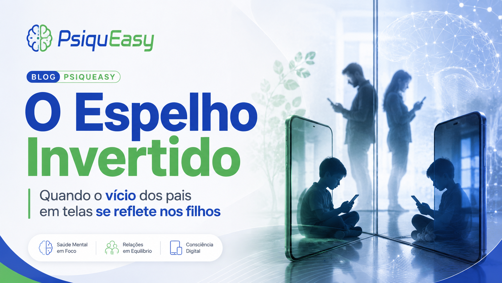 O Espelho Invertido — Quando o vício dos pais em telas se reflete nos filhos