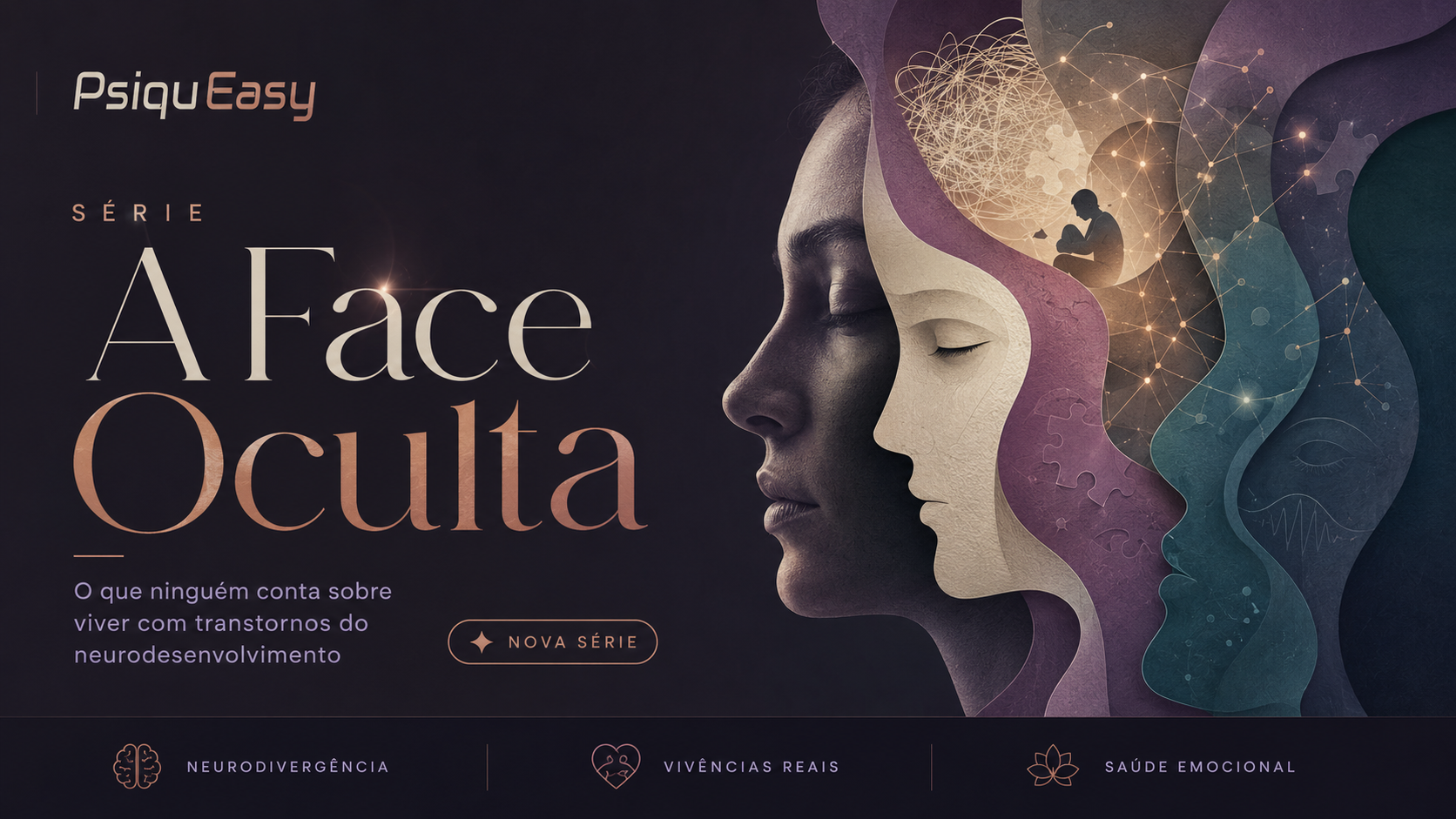 Série: A Face Oculta O que ninguém conta sobre viver com transtornos do neurodesenvolvimento