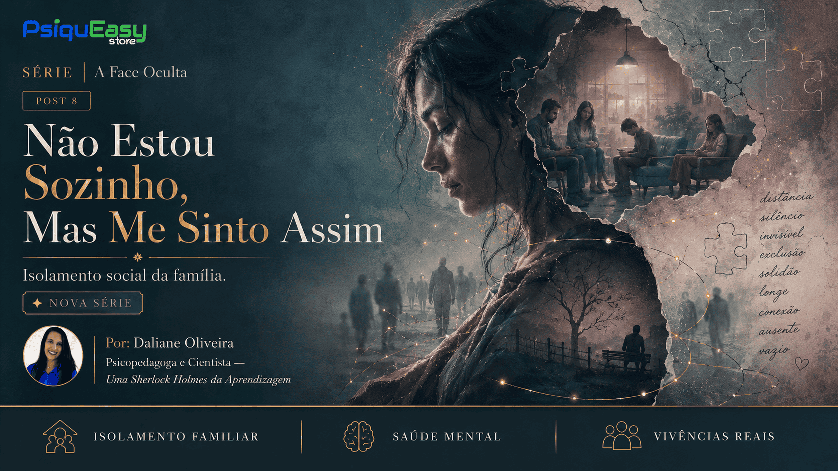 Post 8: "Não Estou Sozinho, Mas Me Sinto Assim" — Isolamento social da família