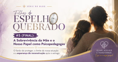 Filhos do Espelho Quebrado: A Sobrevivência da Mãe e o Nosso Papel como Psicopedagogas